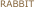 RABBIT